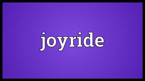 joyride meaning.